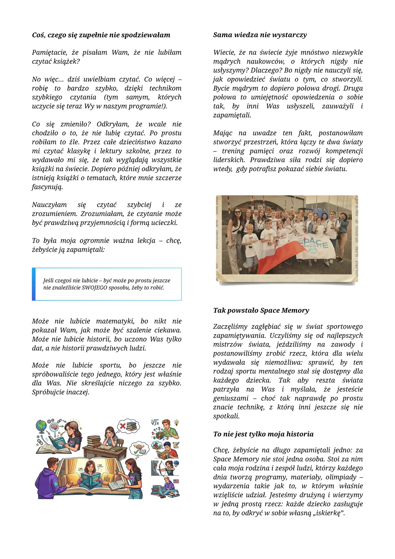 Strona 6: ciąg dalszy historii — „Coś, czego się zupełnie nie spodziewałam”, „Sama wiedza nie wystarczy” i „Tak powstało Space Memory”